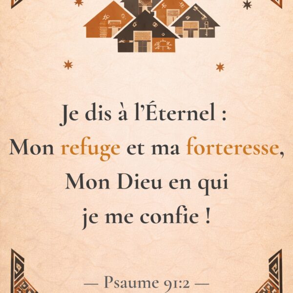 Psaume 91:2 — Mon refuge et ma forteresse